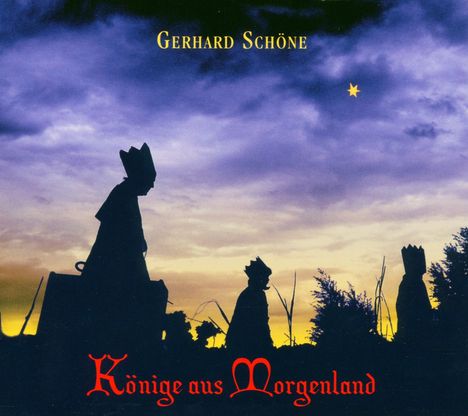 Gerhard Schöne (geb. 1952): Könige aus Morgenland, CD
