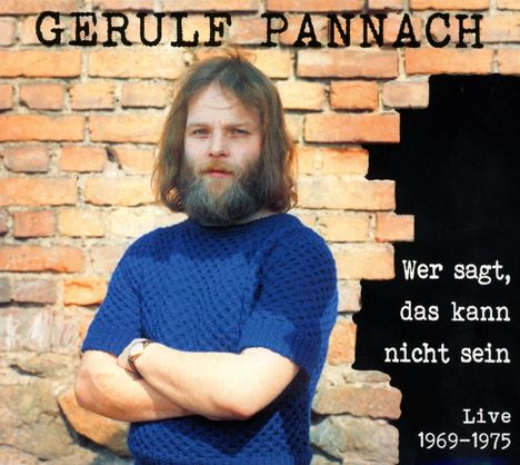 Gerulf Pannach: Wer sagt, das kann nicht sein (Songs 1969 - 1975), CD