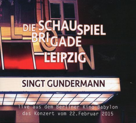 Die Schauspielbrigade Leipzig: Singt Gundermann, 2 CDs