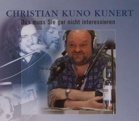 Christian Kunert: Das muss sie gar nicht interessieren, CD