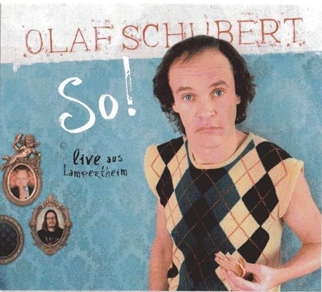 Olaf Schubert: So!: Live aus Lampertheim, CD