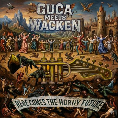„GUČA MEETS WACKEN“ oben, „HERE COMES THE HORNY FUTURE“ unten. Mittelalterliche Szene mit Feiern und Fantasiefiguren.