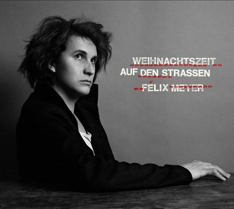 Felix Meyer: Weihnachtszeit auf den Straßen, CD