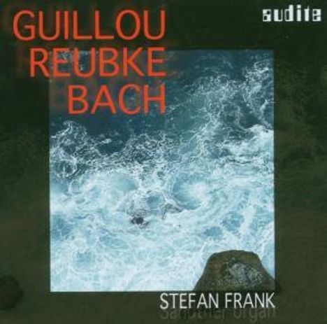 Julius Reubke (1834-1858): Orgelsonate "Psalm 94", CD