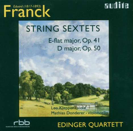 Eduard Franck (1817-1893): Streichsextette opp.41 &amp; 50, CD