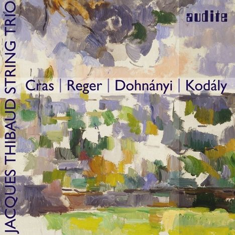 Jacques Thibaud Trio Berlin - Cras / Reger / Dohnanyi / Kodaly, CD