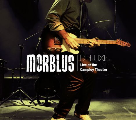 Morblus: Deluxe: Live At The Camploy Theatre 2006, CD