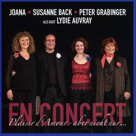 Joana, Susanne Back, Peter Grabinger &amp; Lydie Auvray: Plaisir D'Amour - aber nicht nur...: En Concert 2016, CD