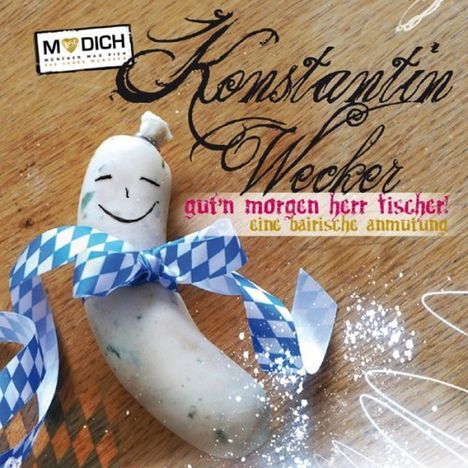 Konstantin Wecker: Gut'n Morgen Herr Fischer - Eine bairische Anmutung, CD