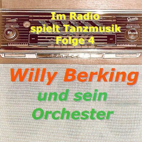 Willy Berking: Im Radio spielt Tanzmusik, CD