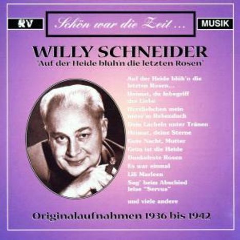 Willy Schneider (1905-1989): Schön war die Zeit..., CD