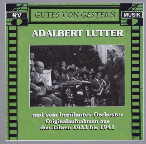 Adalbert Lutter: Adalbert Lutter und sein berühmtes Orchester, CD