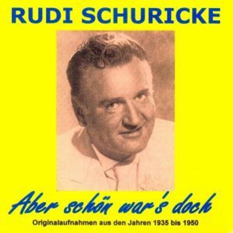 Rudi Schuricke: Aber schön war's doch, 2 CDs