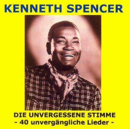 Kenneth Spencer: Die unvergessene Stimme, 2 CDs