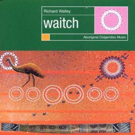 Australien - Richard Walley: Waitch, CD