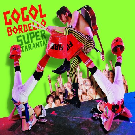 Gogol Bordello: Super Taranta, CD