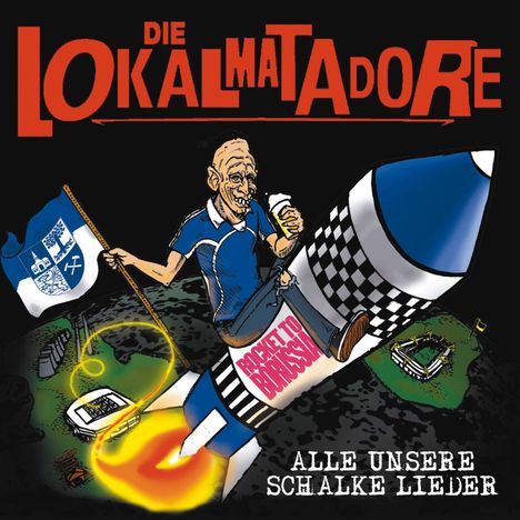 Die Lokalmatadore: Alle unsere Schalker Lieder, CD