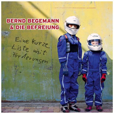 Bernd Begemann &amp; Die Befreiung: Eine kurze Liste mit Forderungen, CD