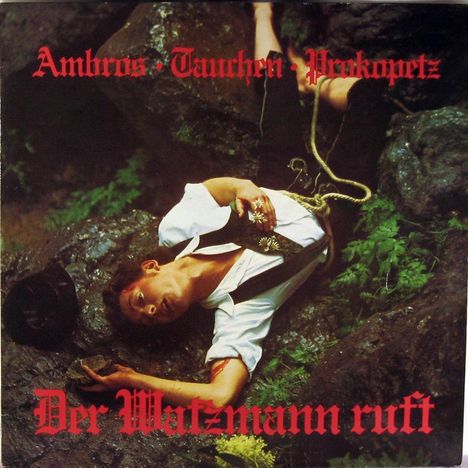Wolfgang Ambros, Manfred Tauchen &amp; Joesi Prokopetz: Der Watzmann ruft (remastered), LP