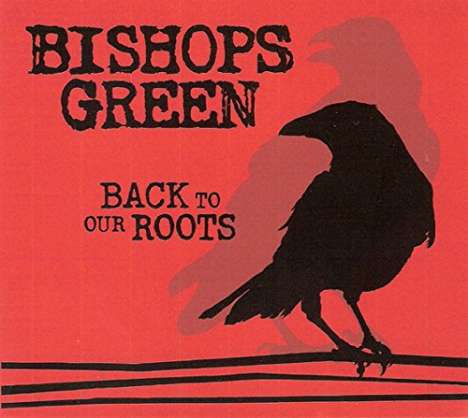 Bishops Green: Back To Our Roots, CD