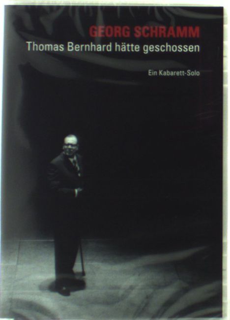 Georg Schramm - Thomas Bernhard hätte geschossen: Live 2006, DVD
