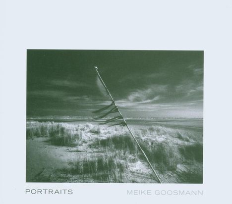 Meike Goosmann (geb. 1966): Portraits, CD