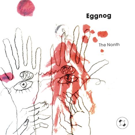 "Eggnog The Nonth" in schwarzer Schrift, darunter abstrakte Zeichnung zweier Hände mit Augen und Gehirnen in Rot und Schwarz.