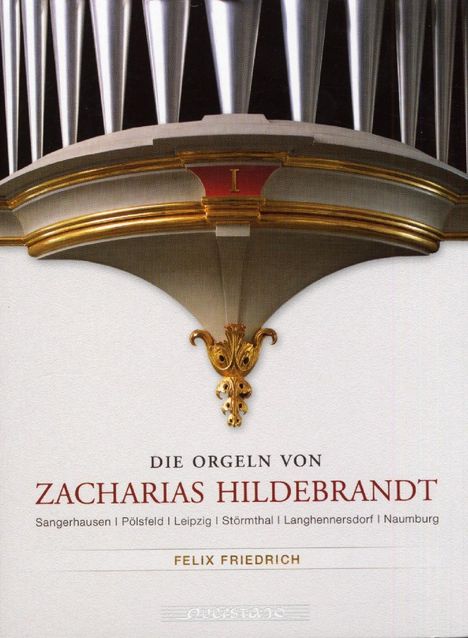 Die Orgeln von Zacharias Hildebrandt Vol.1, CD