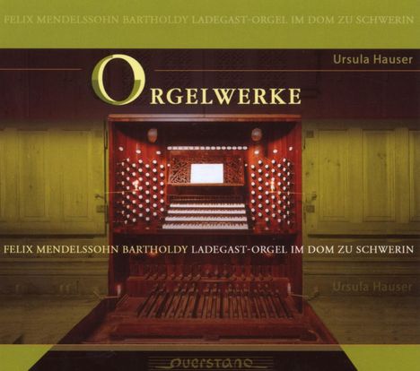 Felix Mendelssohn Bartholdy (1809-1847): Orgelwerke, 2 CDs