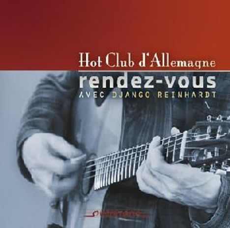 Hot Club D'Allemagne: Rendez-Vous Avec D.Reinhardt, CD