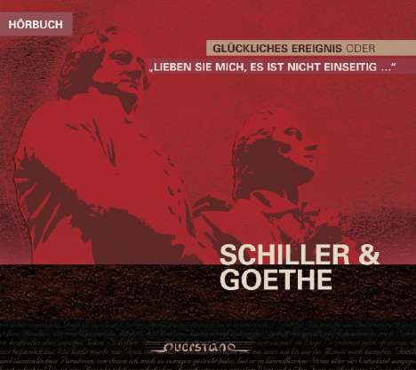 Aus dem Briefwechsel zwischen Goethe und Schiller, 2 CDs