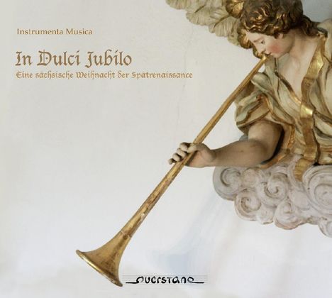 In dulci jubilo - Sächsische Weihnacht der Spätrenaissance, CD