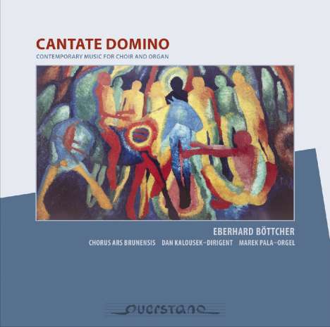 Eberhard Böttcher (geb. 1934): Werke für Chor &amp; Orgel "Cantate Domino", CD