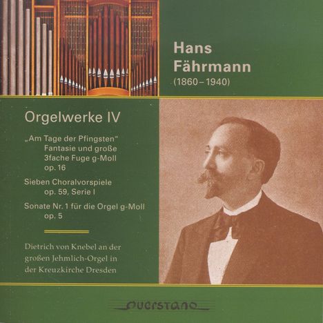 Hans Fährmann (1860-1940): Orgelwerke IV, CD