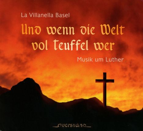 Und wenn die Welt vol Teuffel wer, CD