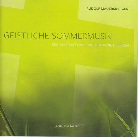 Rudolf Mauersberger (1889-1971): Geistliche Sommermusik, CD