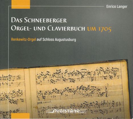 Enrico Langer - Das Schneeberger Orgel- und Clavierbuch um 1705, CD