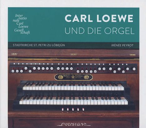 Carl Loewe (1796-1869): Orgelwerke, CD