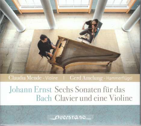 Johann Ernst Bach (1722-1777): Sechs Sonaten für das Clavier und eine Violine, CD