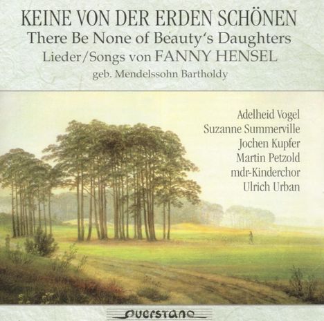 Fanny Mendelssohn-Hensel (1805-1847): Lieder, CD