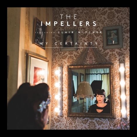 The Impellers: My Certainty, CD