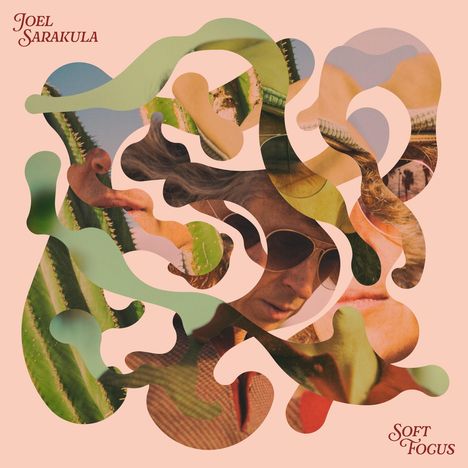 Joel Sarakula: Soft Focus, CD