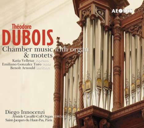 Theodore Dubois (1837-1924): Kammermusik mit Orgel &amp; Motetten, Super Audio CD