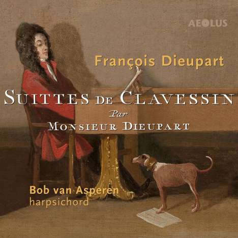 Charles Francois Dieupart (1667-1740): Sämtliche Suiten für Cembalo, CD
