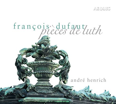 Francois Dufaut (1629-1670): Lautenstücke, CD