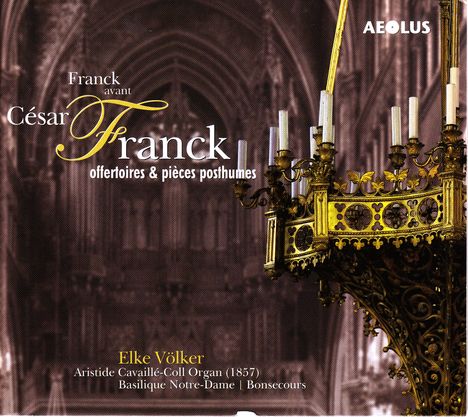 Cesar Franck (1822-1890): Orgelwerke, CD