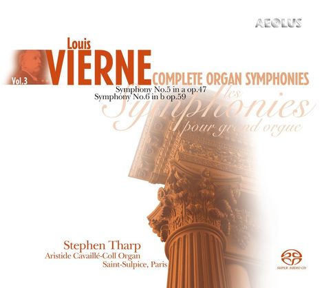 Louis Vierne (1870-1937): Sämtliche Orgelsymphonien Vol.3, 2 Super Audio CDs