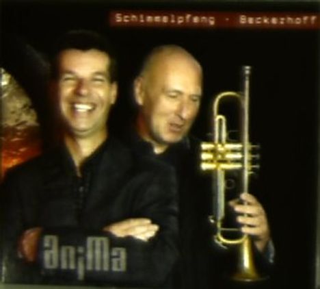 Uli Beckerhoff &amp; Reinhard Schimmelpfeng: Anima, CD