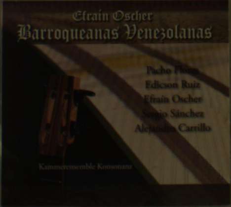 Efrain Oscher (geb. 1974): Barroquenas Venezolanas, CD