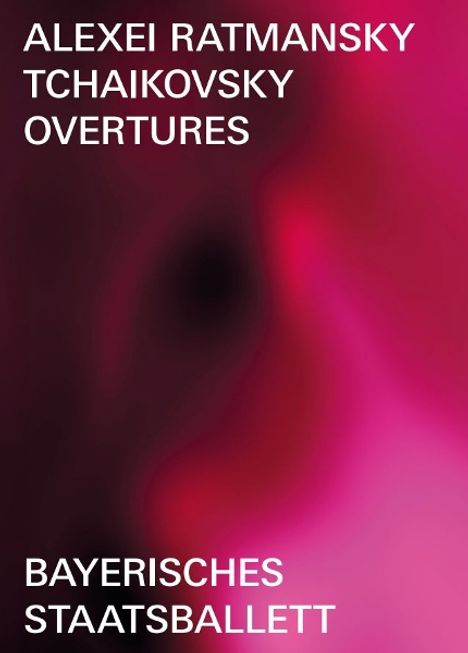 Bayerisches Staatsballett - Alexei Ratmansky: Tchaikovsky Overtures, DVD